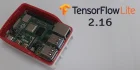 Install Precompiled TensorFlow Lite 2.16 on Raspberry Pi