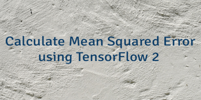 Calculate Mean Squared Error using TensorFlow 2