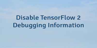Disable TensorFlow 2 Debugging Information