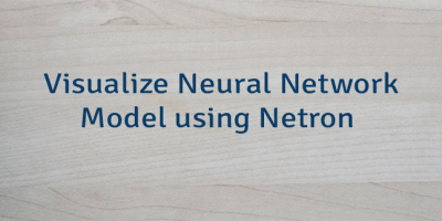 Visualize Neural Network Model using Netron