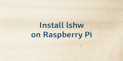 Install lshw on Raspberry Pi
