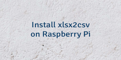 Install xlsx2csv on Raspberry Pi