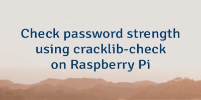 Check Password Strength Using cracklib-check on Raspberry Pi