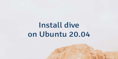 Install dive on Ubuntu 20.04
