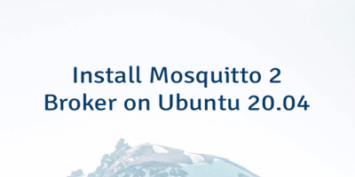 Install Mosquitto 2 Broker on Ubuntu 20.04