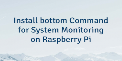 Install bottom Command for System Monitoring on Raspberry Pi