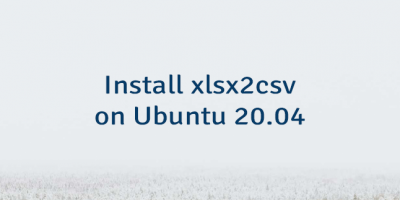 Install xlsx2csv on Ubuntu 20.04