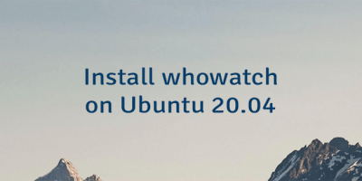 Install whowatch on Ubuntu 20.04