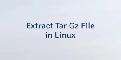 Extract Tar Gz File in Linux