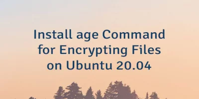 Install age Command for Encrypting Files on Ubuntu 20.04