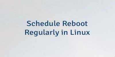 Schedule Reboot Regularly in Linux
