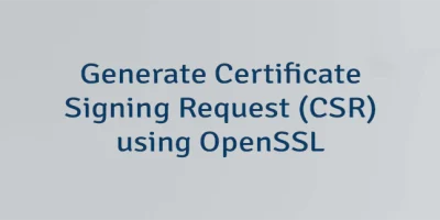 Generate Certificate Signing Request (CSR) using OpenSSL
