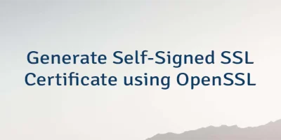 Generate Self-Signed SSL Certificate using OpenSSL
