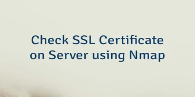 Check SSL Certificate on Server using Nmap