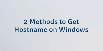 2 Methods to Get Hostname on Windows