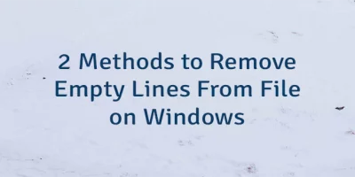 2 Methods to Remove Empty Lines From File on Windows