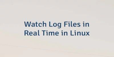 Watch Log Files in Real Time in Linux