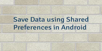 Save Data using Shared Preferences in Android