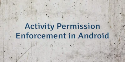 Activity Permission Enforcement in Android
