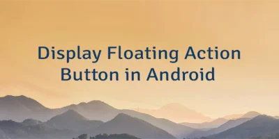 Display Floating Action Button in Android