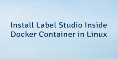 Install Label Studio Inside Docker Container in Linux