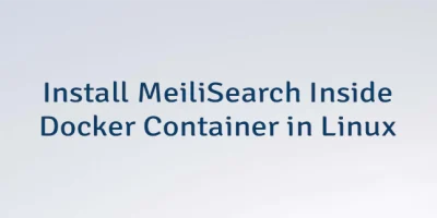 Install MeiliSearch Inside Docker Container in Linux