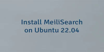 Install MeiliSearch on Ubuntu 22.04