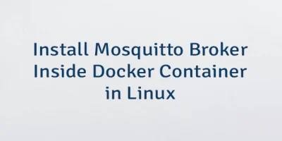 Install Mosquitto Broker Inside Docker Container in Linux