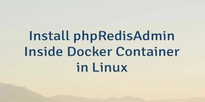 Install phpRedisAdmin Inside Docker Container in Linux