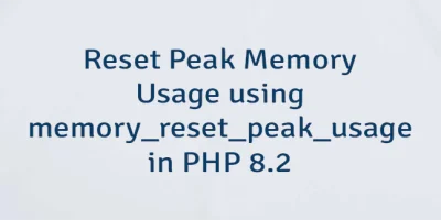 Reset Peak Memory Usage using memory_reset_peak_usage in PHP 8.2