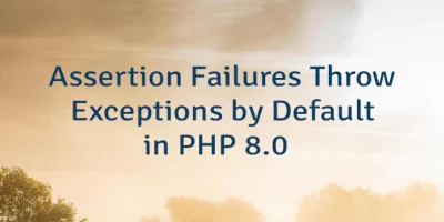 Assertion Failures Throw Exceptions by Default in PHP 8.0