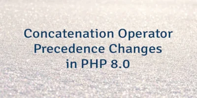 Concatenation Operator Precedence Changes in PHP 8.0