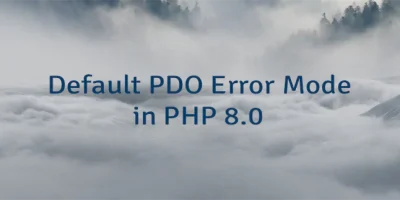 Default PDO Error Mode in PHP 8.0