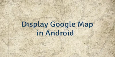 Display Google Map in Android