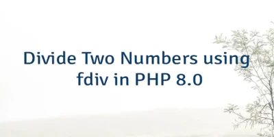 Divide Two Numbers using fdiv in PHP 8.0
