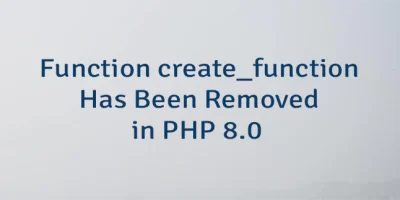 Function create_function Has Been Removed in PHP 8.0