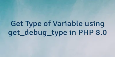 Get Type of Variable using get_debug_type in PHP 8.0