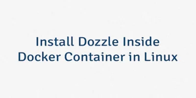 Install Dozzle Inside Docker Container in Linux
