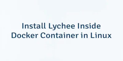 Install Lychee Inside Docker Container in Linux