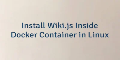 Install Wiki.js Inside Docker Container in Linux