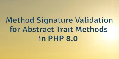 Method Signature Validation for Abstract Trait Methods in PHP 8.0
