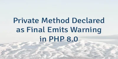 Private Method Declared as Final Emits Warning in PHP 8.0