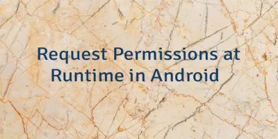 Request Permissions at Runtime in Android