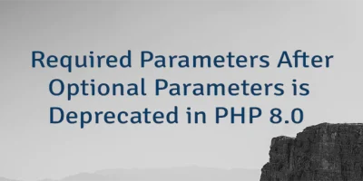 Required Parameters After Optional Parameters is Deprecated in PHP 8.0