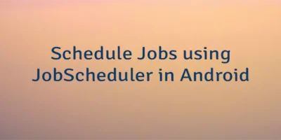Schedule Jobs using JobScheduler in Android