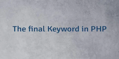 The final Keyword in PHP