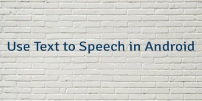 Use Text to Speech in Android