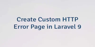 Create Custom HTTP Error Page in Laravel 9