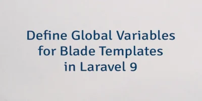 Define Global Variables for Blade Templates in Laravel 9