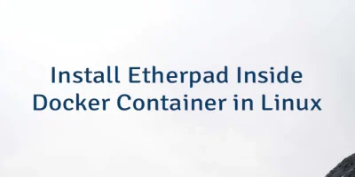 Install Etherpad Inside Docker Container in Linux